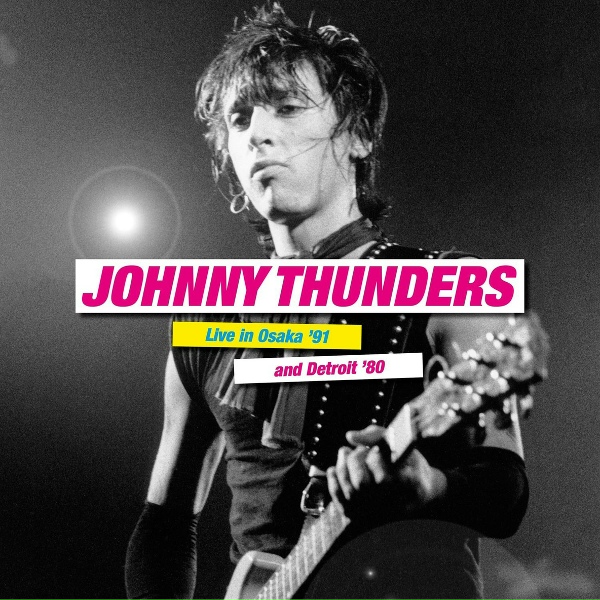 Johnny Thunders - London Boys (Live in Detroit 1980)