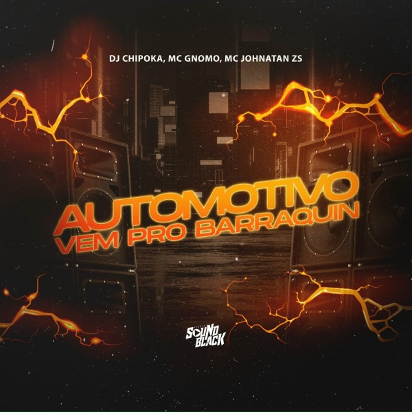 Dj Chipoka, Mc Gnomo, Mc johnatan Zs - Automotivo Vem pro Barraquin