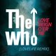 The Who - Love Reign O'er Me