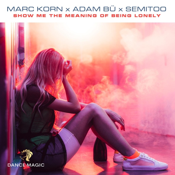 Marc Korn, Adam B&uuml;, Semitoo - Show Me the Meaning of Being Lonely