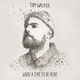 Tom Walker - Leave a Light On