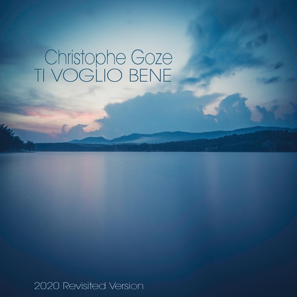 Christophe Goze - Ti Voglio Bene