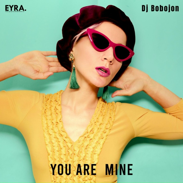 Dj Bobojon - You Are Mine
