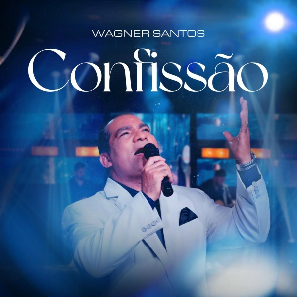 Wagner Santos, Elo da Gra&ccedil;a Music - Confiss&atilde;o
