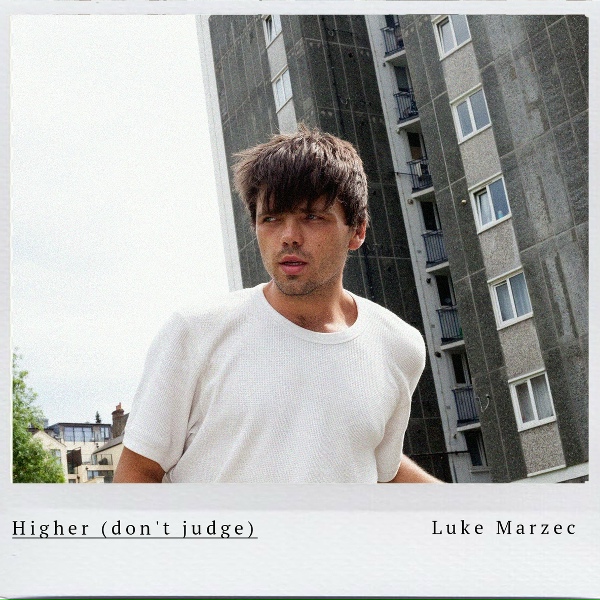 Luke Marzec - Higher (Don't Judge)