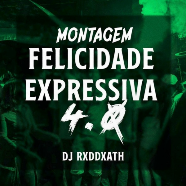 Dj RxdDxath - MONTAGEM FELICIDADE EXPRESSIVA 4.0