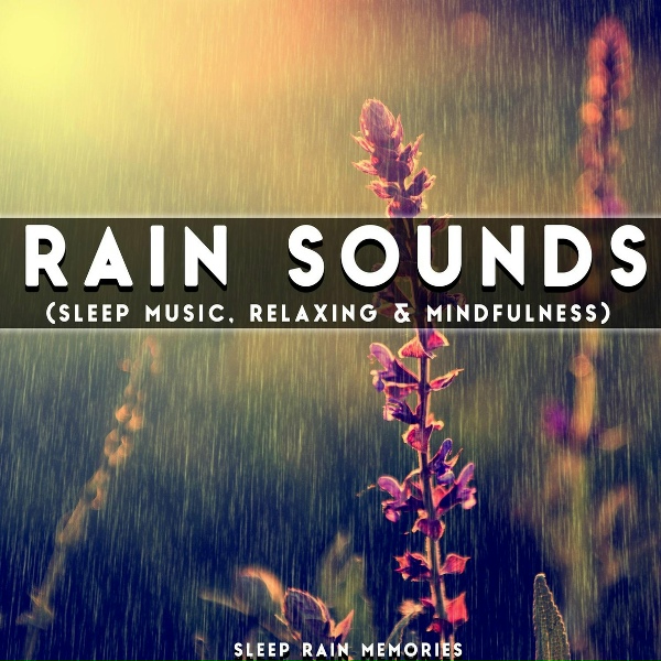 Sleep Rain Memories - Healing Storm