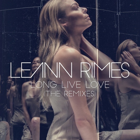 LeAnn Rimes - Long Live Love