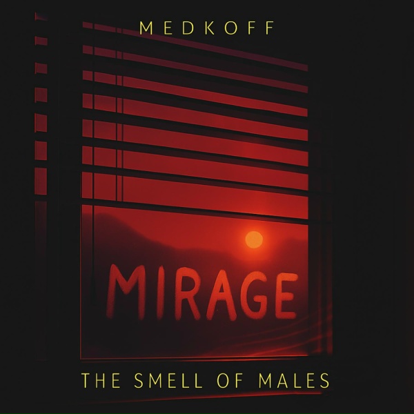 medkoff, The Smell of Males - Mirage