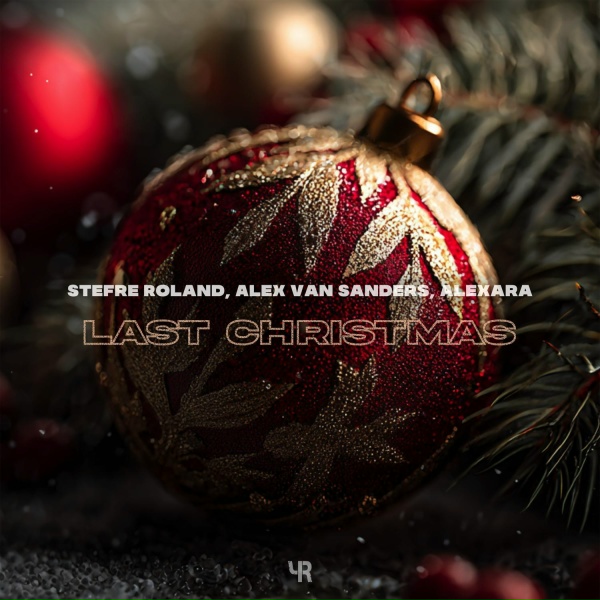 Stefre Roland, Alex Van Sanders, Alexara - Last Christmas