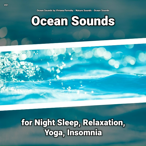 Ocean Sounds by Viviana Fernsby, Nature Sounds, Ocean Sounds - Ocean Waves