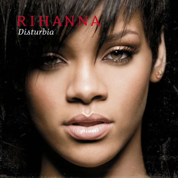 Rihanna - Disturbia