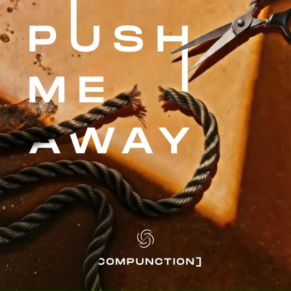 COMPUNCTION - Push Me Away