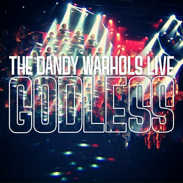 The Dandy Warhols - Godless