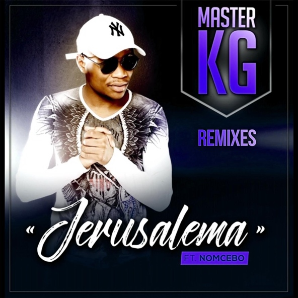 Master KG feat. Nomcebo Zikode - Jerusalema (feat. Nomcebo Zikode)