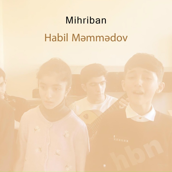 Habil Məmmədov - Mihriban