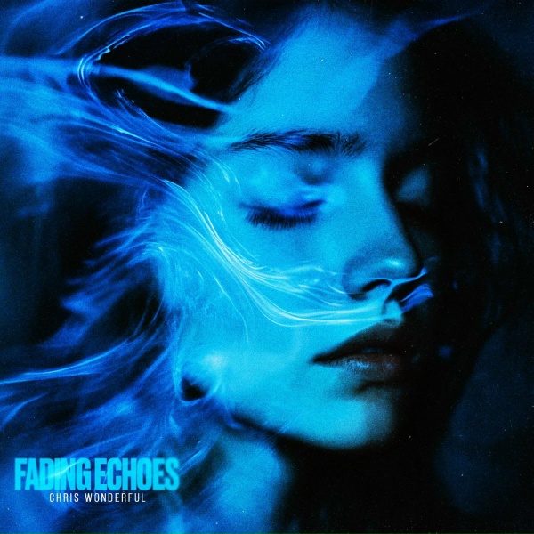 Chris Wonderful - Fading Echoes