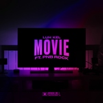 Luh Kel feat. PnB Rock - Movie (feat. PnB Rock)