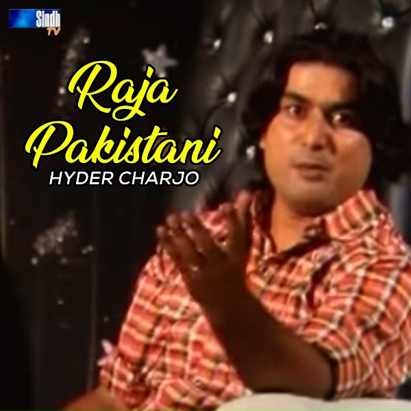Hyder Charjo - Raja Pakistani