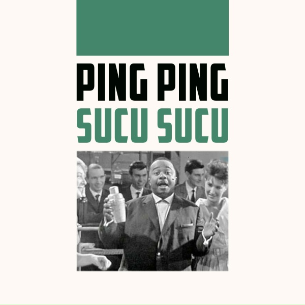 Ping Ping - Sucu Sucu
