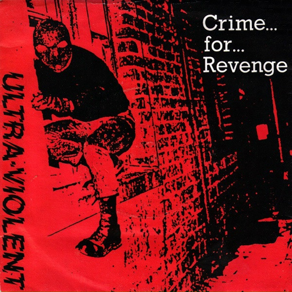 Ultra Violent - Crime For Revenge