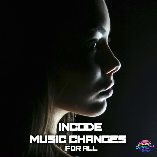 Incode, Music Changes - Love It