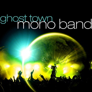 Mono Band - Ghost Town