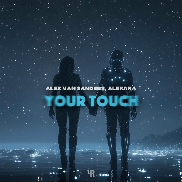 Alex Van Sanders, Alexara - Your Touch