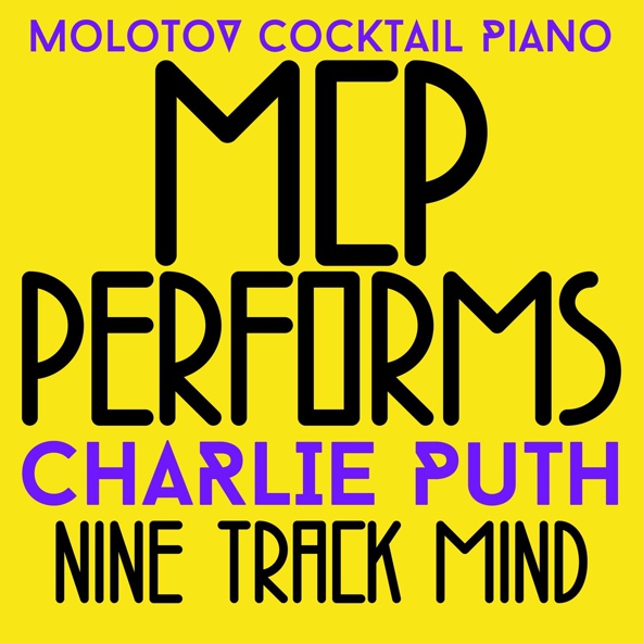 Molotov Cocktail Piano - Up All Night