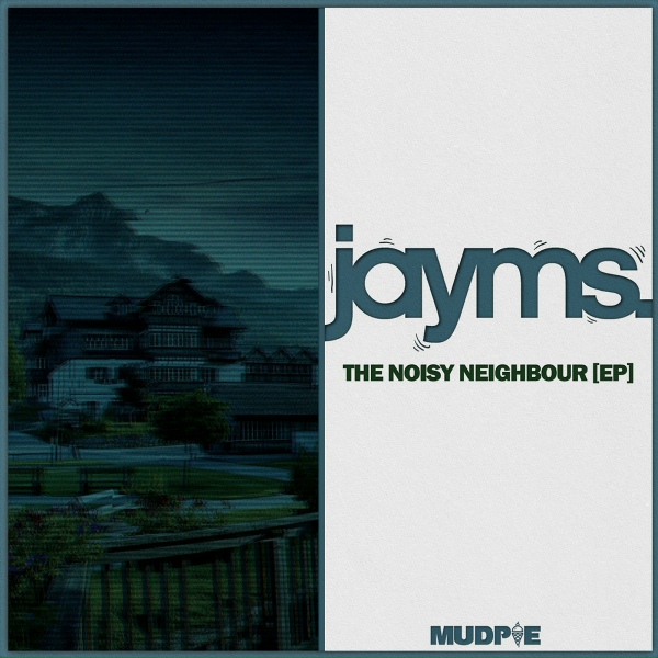 Jayms - Noisy Neighbour