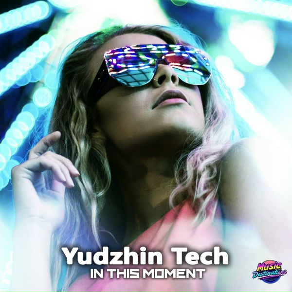 Yudzhin Tech - In This Moment
