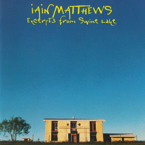 Iain Matthews - Break A Window, Break A Heart