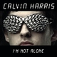 Calvin Harris - I'm Not Alone (Tiesto Remix) (Tiesto Remix)