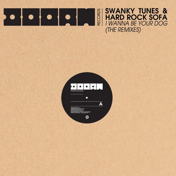 Hard Rock Sofa, Swanky Tunes - I Wanna Be Your Dog