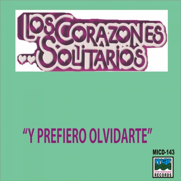 Los Corazones Solitarios - He Sabido Que Te Amaba