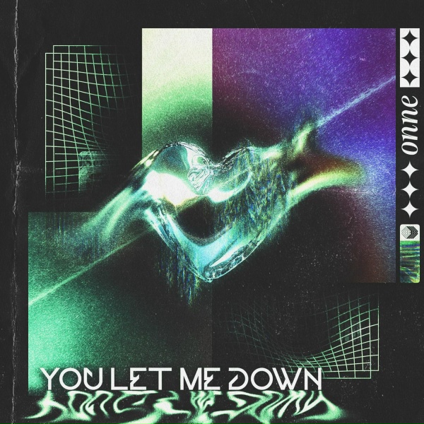 Onne - You Let Me Down