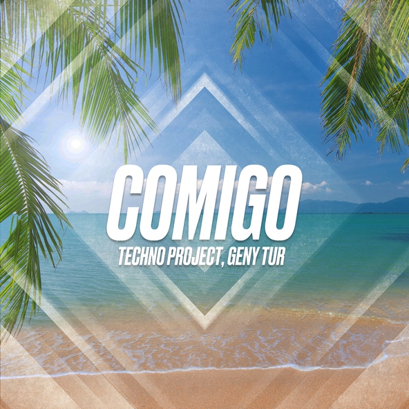 Techno Project, Geny Tur - Comigo