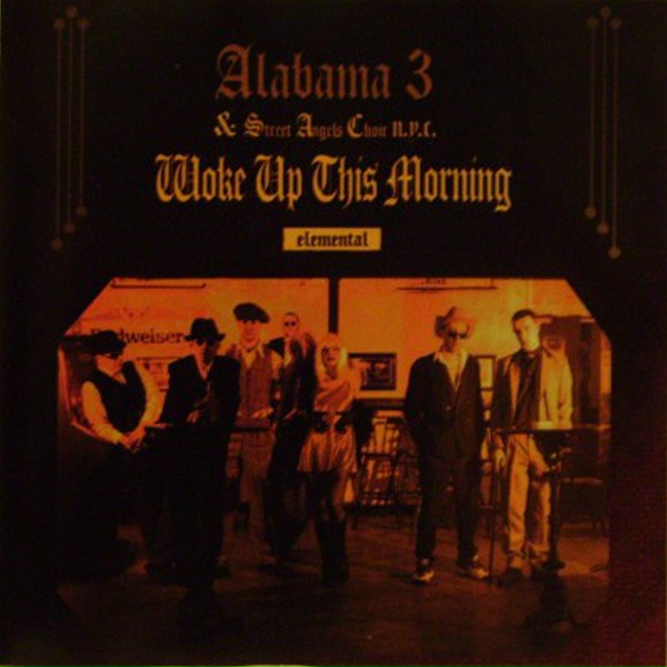Alabama 3 - Woke Up This Morning