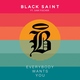 Black Saint feat. Sam Fischer - Everybody Wants You (feat. Sam Fischer)