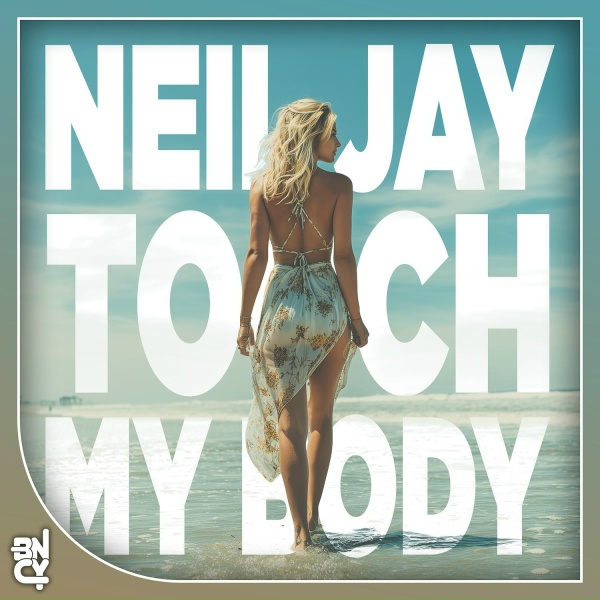 Neil Jay - Touch My Body