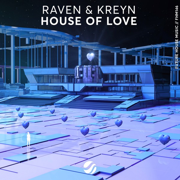 Raven & Kreyn - House Of Love