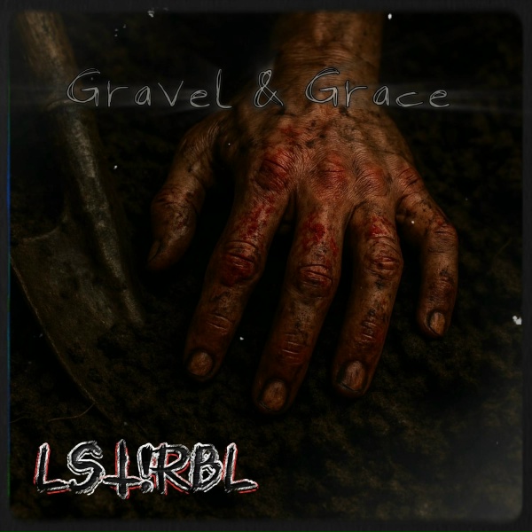 LST!RBL - Gravel & Grace