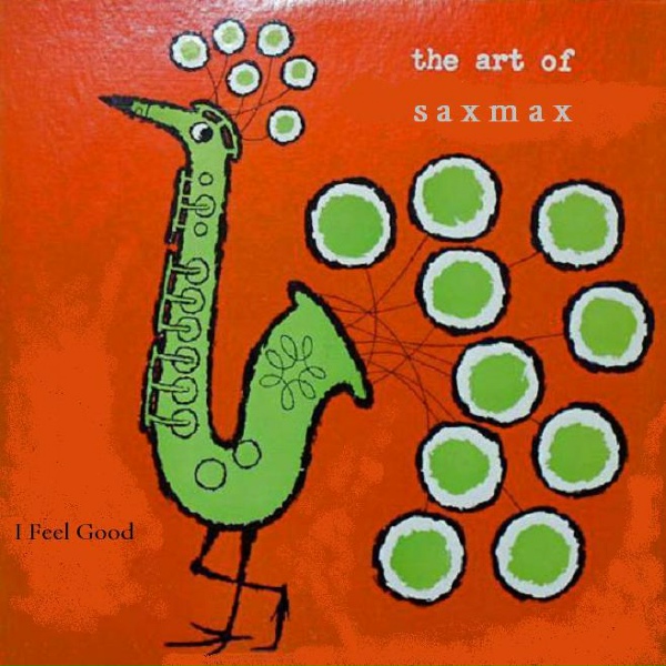 Saxmax - Think What You May Think