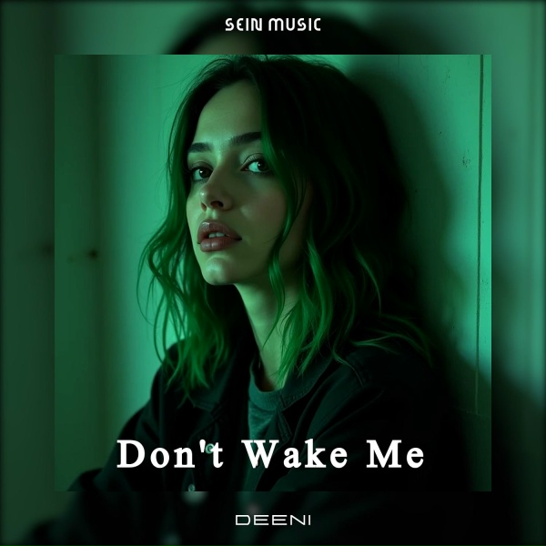 DeeNi - Don't Wake Me