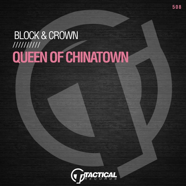 Block & Crown - Queen Of Chinatown
