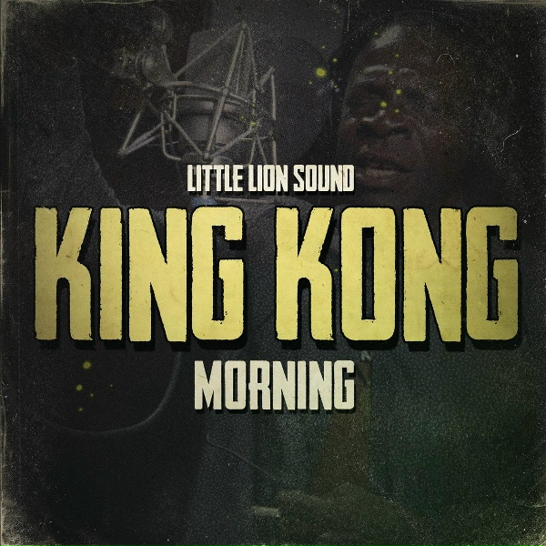 King Kong, Little Lion Sound - Morning