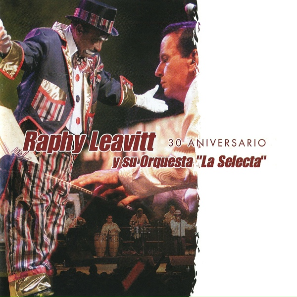 Raphy Leavitt Y Su Orquesta&ldquo;La Selecta&rdquo; feat. Sammy Marrero - Te Equivocaste