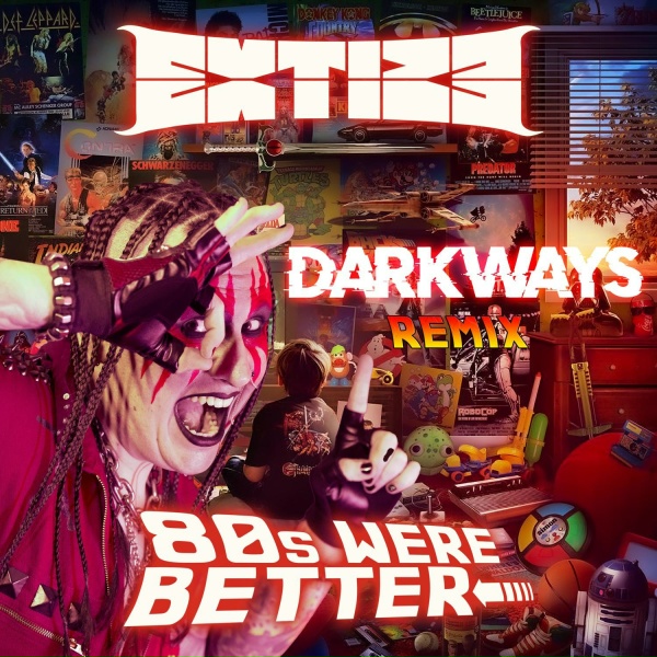 Extize, Darkways - 80s Were Better