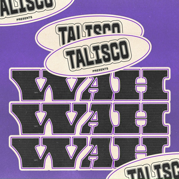 Talisco - Wah wah wah