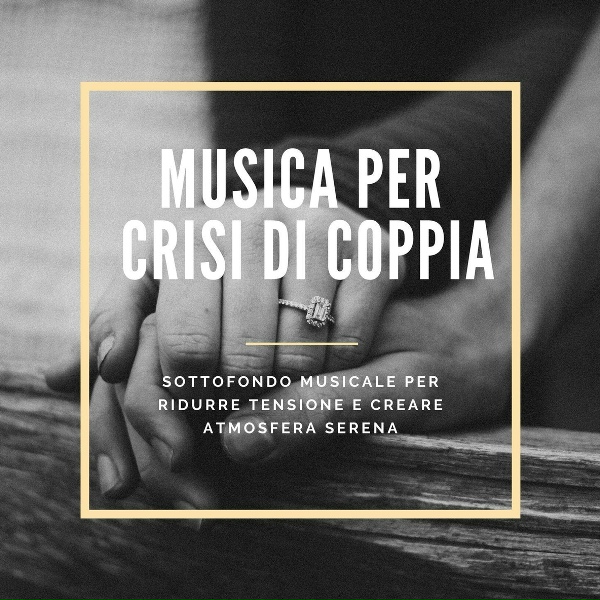 Amanti Sereni - Sottofondo musicale per ridurre la tensione